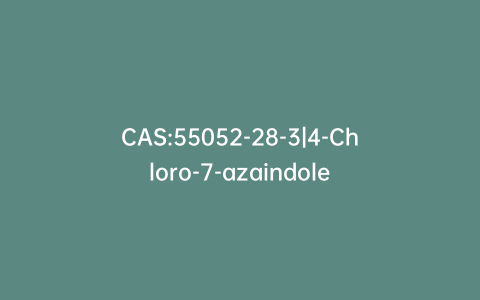 CAS:55052-28-3|4-Chloro-7-azaindole
