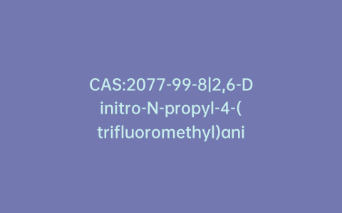 CAS:2077-99-8|2,6-Dinitro-N-propyl-4-(trifluoromethyl)aniline