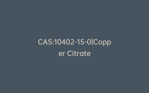 CAS:10402-15-0|Copper Citrate