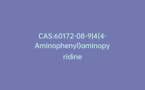CAS:60172-08-9|4(4-Aminophenyl)aminopyridine