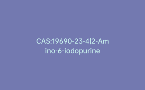 CAS:19690-23-4|2-Amino-6-iodopurine