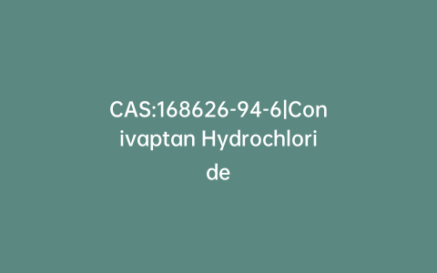 CAS:168626-94-6|Conivaptan Hydrochloride