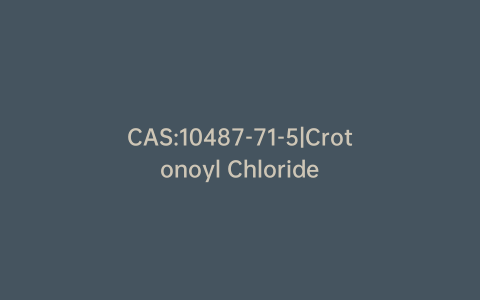 CAS:10487-71-5|Crotonoyl Chloride