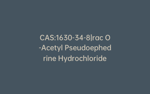 CAS:1630-34-8|rac O-Acetyl Pseudoephedrine Hydrochloride