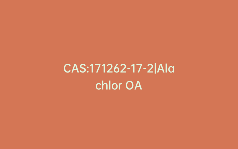 CAS:171262-17-2|Alachlor OA