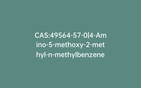 CAS:49564-57-0|4-Amino-5-methoxy-2-methyl-n-methylbenzenesulfonamide