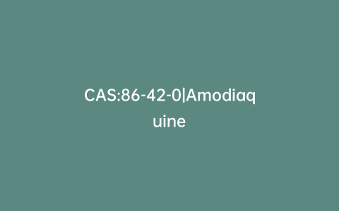 CAS:86-42-0|Amodiaquine