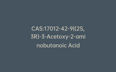 CAS:17012-42-9|(2S,3R)-3-Acetoxy-2-aminobutanoic Acid