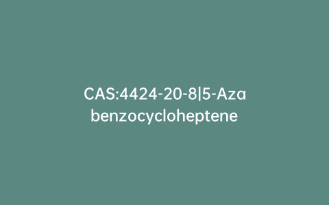 CAS:4424-20-8|5-Azabenzocycloheptene