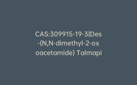 CAS:309915-19-3|Des-(N,N-dimethyl-2-oxoacetamide) Talmapimod