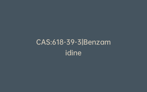 CAS:618-39-3|Benzamidine