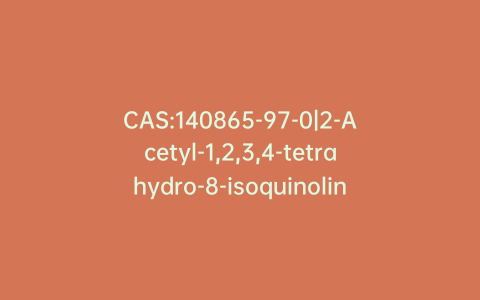 CAS:140865-97-0|2-Acetyl-1,2,3,4-tetrahydro-8-isoquinolinol