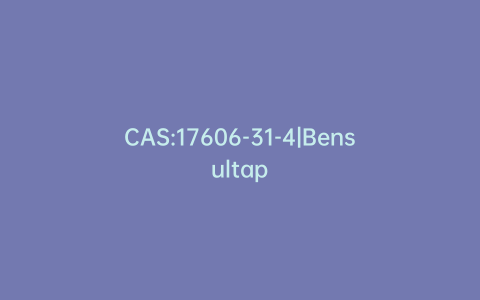 CAS:17606-31-4|Bensultap