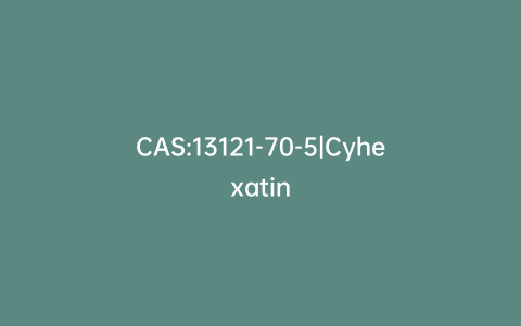 CAS:13121-70-5|Cyhexatin