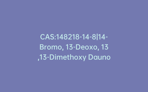 CAS:148218-14-8|14-Bromo, 13-Deoxo, 13,13-Dimethoxy Daunorubicin Hydrobromide (>85%)