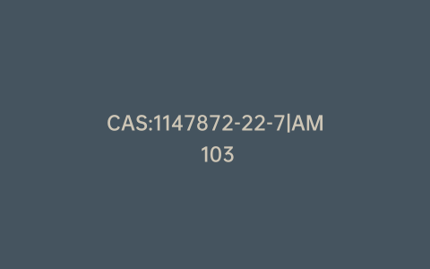 CAS:1147872-22-7|AM 103