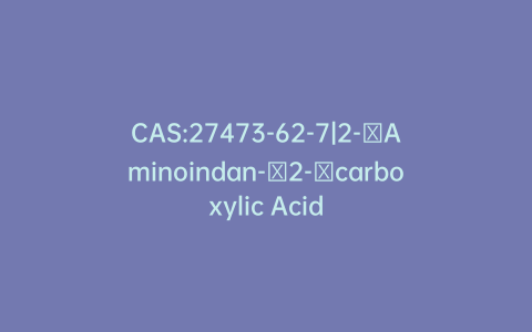 CAS:27473-62-7|2-​Aminoindan-​2-​carboxylic Acid