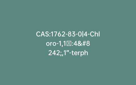 CAS:1762-83-0|4-Chloro-1,1′:4′,1”-terphenyl