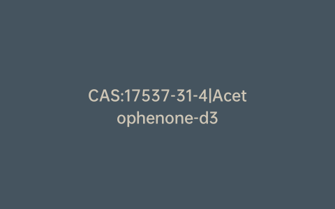 CAS:17537-31-4|Acetophenone-d3