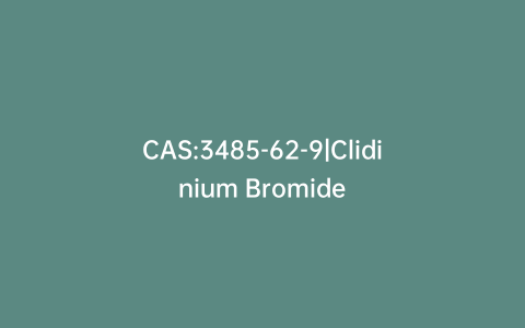 CAS:3485-62-9|Clidinium Bromide
