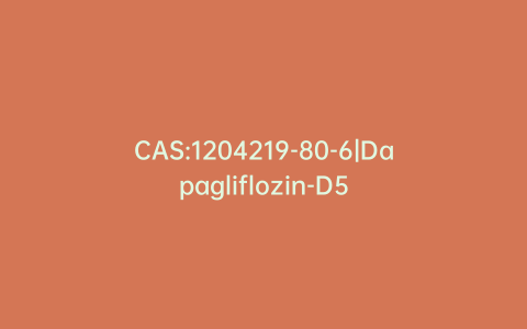 CAS:1204219-80-6|Dapagliflozin-D5