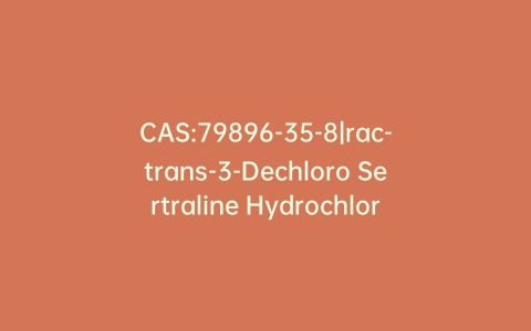 CAS:79896-35-8|rac-trans-3-Dechloro Sertraline Hydrochloride