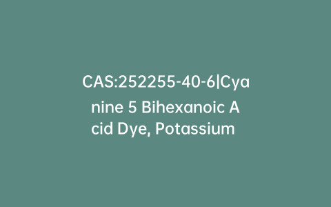 CAS:252255-40-6|Cyanine 5 Bihexanoic Acid Dye, Potassium Salt
