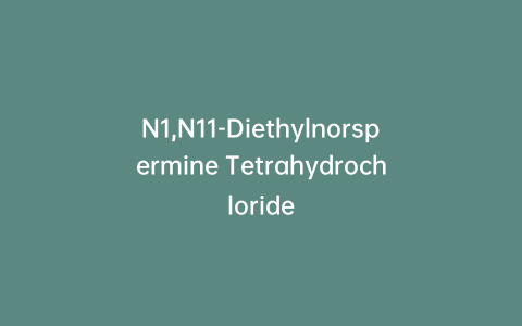 N1,N11-Diethylnorspermine Tetrahydrochloride