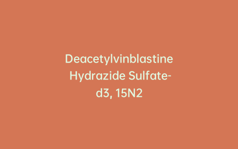 Deacetylvinblastine Hydrazide Sulfate-d3, 15N2