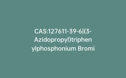 CAS:127611-39-6|(3-Azidopropyl)triphenylphosphonium Bromide