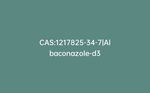 CAS:1217825-34-7|Albaconazole-d3