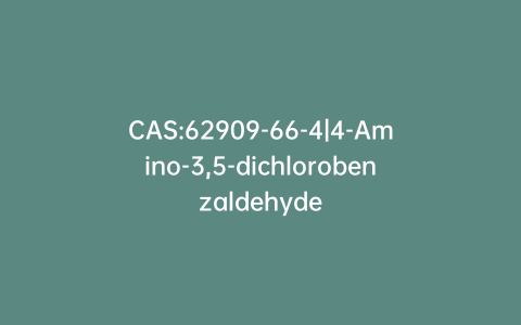 CAS:62909-66-4|4-Amino-3,5-dichlorobenzaldehyde