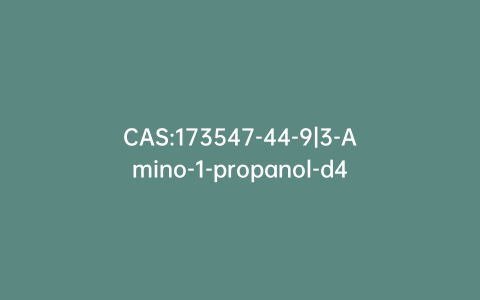 CAS:173547-44-9|3-Amino-1-propanol-d4