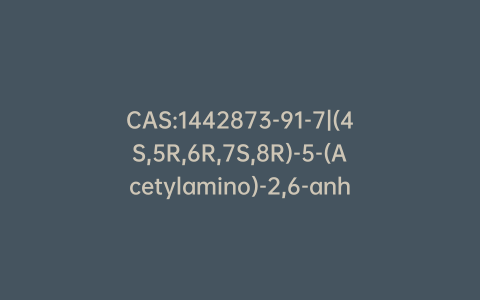CAS:1442873-91-7|(4S,5R,6R,7S,8R)-5-(Acetylamino)-2,6-anhydro-4-azido-3,4,5-trideoxy-7-O-methyl-D-glycero-D-galacto-non-2-enonic Acid Methyl Ester Cyclic 8,9-Carbonate