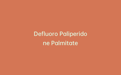 Defluoro Paliperidone Palmitate