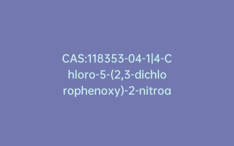 CAS:118353-04-1|4-Chloro-5-(2,3-dichlorophenoxy)-2-nitroaniline