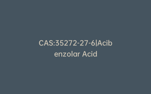 CAS:35272-27-6|Acibenzolar Acid