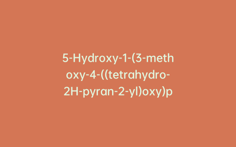 5-Hydroxy-1-(3-methoxy-4-((tetrahydro-2H-pyran-2-yl)oxy)phenyl)decan-3-one