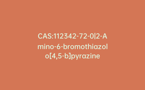 CAS:112342-72-0|2-Amino-6-bromothiazolo[4,5-b]pyrazine