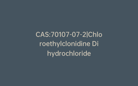 CAS:70107-07-2|Chloroethylclonidine Dihydrochloride