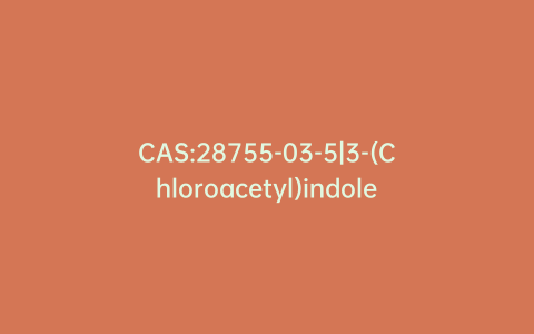 CAS:28755-03-5|3-(Chloroacetyl)indole