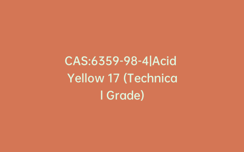 CAS:6359-98-4|Acid Yellow 17 (Technical Grade)
