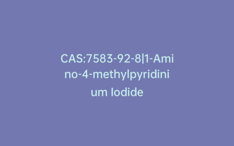 CAS:7583-92-8|1-Amino-4-methylpyridinium Iodide