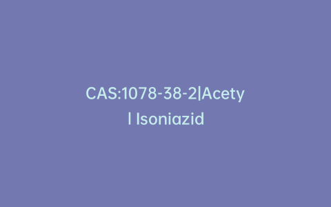 CAS:1078-38-2|Acetyl Isoniazid