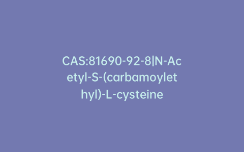 CAS:81690-92-8|N-Acetyl-S-(carbamoylethyl)-L-cysteine