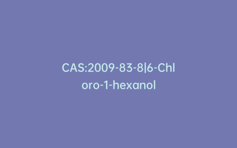 CAS:2009-83-8|6-Chloro-1-hexanol