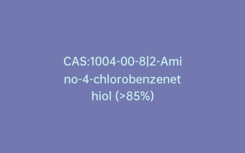 CAS:1004-00-8|2-Amino-4-chlorobenzenethiol (>85%)