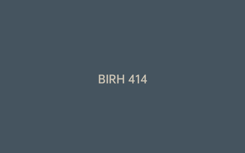 BIRH 414