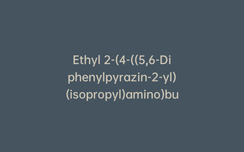 Ethyl 2-(4-((5,6-Diphenylpyrazin-2-yl)(isopropyl)amino)butoxy)acetate
