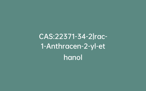 CAS:22371-34-2|rac-1-Anthracen-2-yl-ethanol
